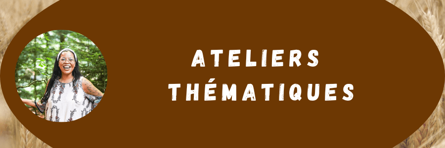image de titre portant l'inscription "ateliers thématiques", montrant une thérapeute en constellations familiales et systémiques de Lausanne (Vaud, Suisse romande)